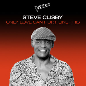 收聽Steve Clisby的Only Love Can Hurt Like This (The Voice Australia 2020 Performance|Live)歌詞歌曲