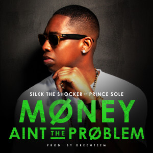 Money Aint the Problem (feat. Prince Sole)