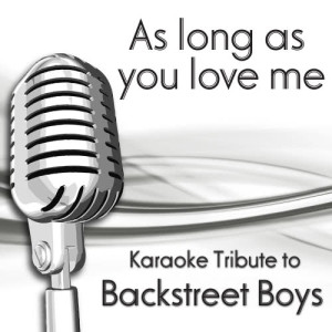 收聽Karaoke的As Long As You Love Me歌詞歌曲