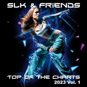 Album Top Of The Charts 2023, Vol. 1 (Explicit) oleh SLK & Friends