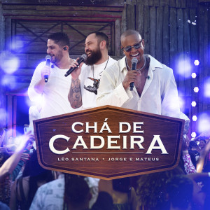 Léo Santana的專輯Chá De Cadeira (Ao Vivo)