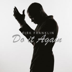 Kirk Franklin的專輯Do It Again