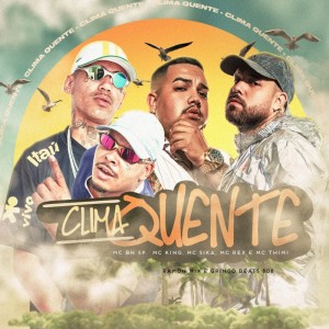Listen to Clima Quente (Explicit) song with lyrics from Mc Sika