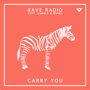 ดาวน์โหลดและฟังเพลง Carry You (Chloe Remix) พร้อมเนื้อเพลงจาก Rave Radio