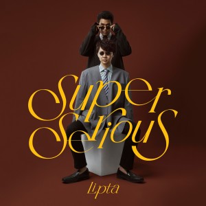 Lipta的专辑Super Serious