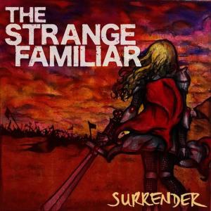 ดาวน์โหลดและฟังเพลง Surrender พร้อมเนื้อเพลงจาก The Strange Familiar