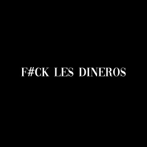 收聽Gatti的F#Ck Les Dineros (Explicit)歌詞歌曲
