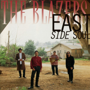 The Blazers的專輯East Side Soul
