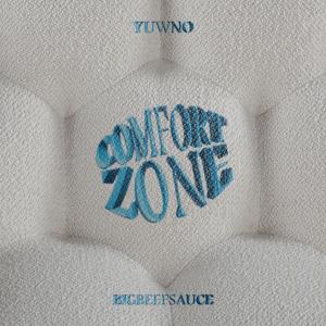Bigbeefsauce的專輯Comfort Zone (feat. Yuwno)
