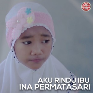 Listen to Aku Rindu Ibu song with lyrics from Ina Permatasari