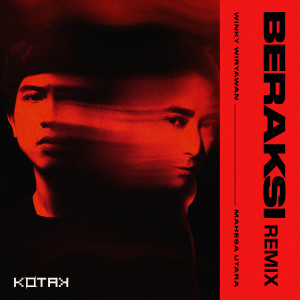 อัลบัม Beraksi (Winky Wiryawan & Mahesa Utara Remix) ศิลปิน Kotak