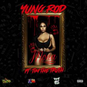Yung Rod的專輯Mona (feat. Tim The Truth)
