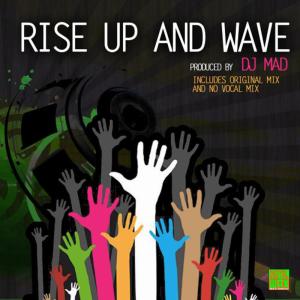 收聽Dj Mad的Rice Up And Wave歌詞歌曲