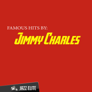 Jimmy Charles的專輯Famous Hits by Jimmy Charles