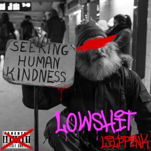 收聽Sippink的Lowshit (Explicit)歌詞歌曲