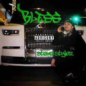 Steve Stylez的專輯Bless (Explicit)