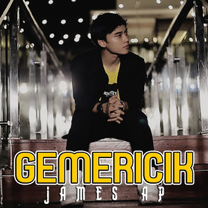 Dengarkan Gemericik lagu dari James AP dengan lirik