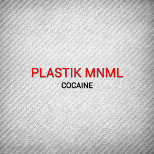 Plastik Mnml的專輯Cocaine