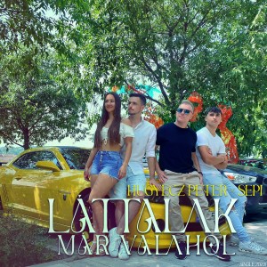 ดาวน์โหลดและฟังเพลง Láttalak Már Valahol พร้อมเนื้อเพลงจาก Hugyecz PeteR