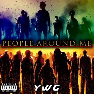 收听Ywg的People Around Me歌词歌曲
