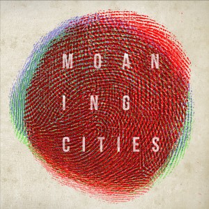 Moaning Cities的專輯Moaning Cities
