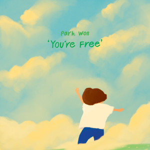 You're Free dari Park Won