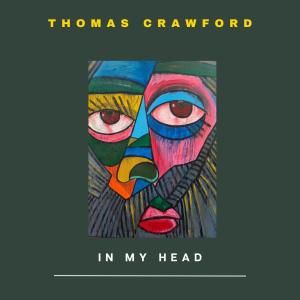 Thomas Crawford的專輯IN MY HEAD