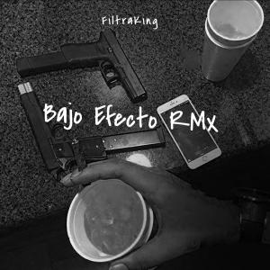 Dengarkan lagu Bajo Efecto Rmx (feat. Galee Galee, ITHAN NY, Papi Joseo & El Jordan 23) (Explicit) nyanyian FiltraKing dengan lirik