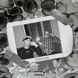 Listen to bubble trouble (Explicit) song with lyrics from BIG BÀ$TARD