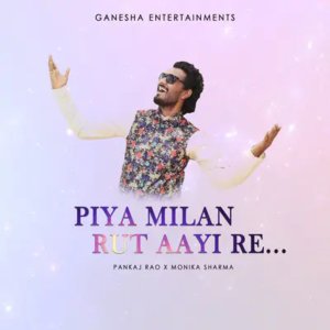 Piya Milan Rut Aayi Re