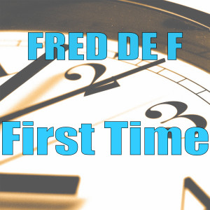Album First Time from Fred De F
