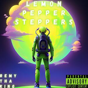 Remy Tha King的專輯Lemon Pepper Steppers (Explicit)