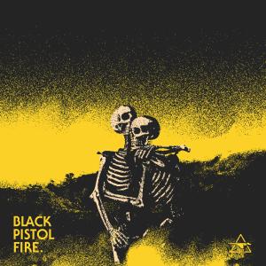 Black Pistol Fire的專輯Hope in Hell (Explicit)