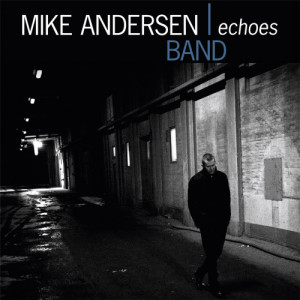 收聽Mike Andersen Band的Restless To The Bone歌詞歌曲