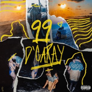 Listen to 99 (Explicit) song with lyrics from D'Garay