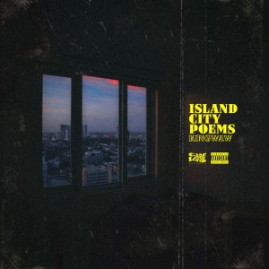 Album Island City Poems (Explicit) oleh KINGWAW