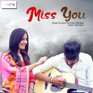 收聽Gurmeet Pabnawa的Miss You歌詞歌曲