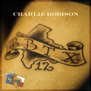Charlie Robison的專輯Live at Billy Bob's Texas