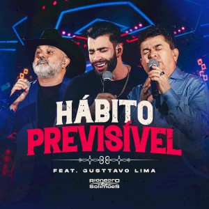 Gusttavo Lima的專輯Hábito Previsível (Ao Vivo)