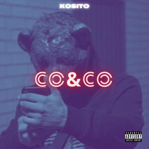 Listen to co & co (Explicit) song with lyrics from kosito