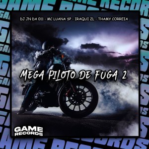 Dengarkan Mega Piloto De Fuga 2 (Explicit) lagu dari DJ JN DA 011 dengan lirik