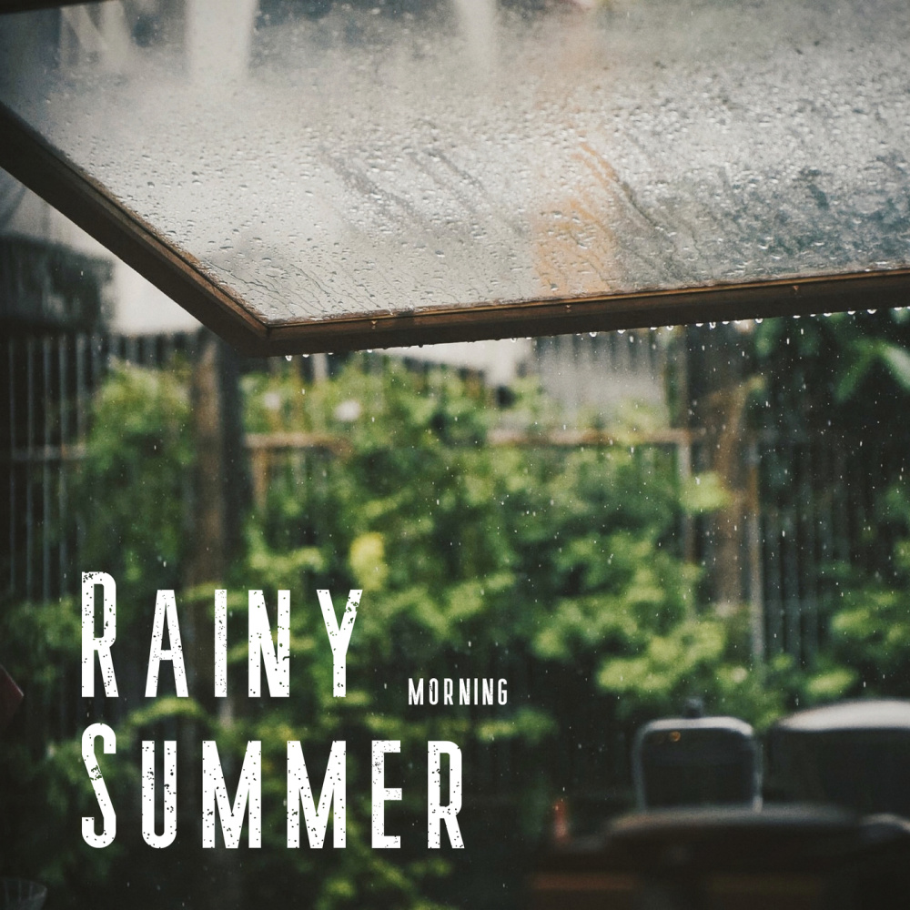 Rainy Summer Morning (Explicit)