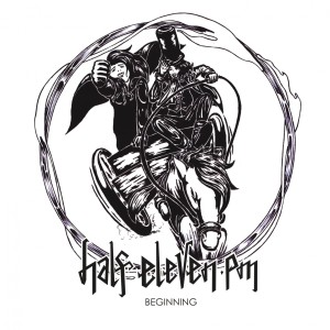 ดาวน์โหลดและฟังเพลง Begining พร้อมเนื้อเพลงจาก Half Eleven PM