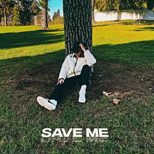 ดาวน์โหลดและฟังเพลง Save Me พร้อมเนื้อเพลงจาก ILYAdrian