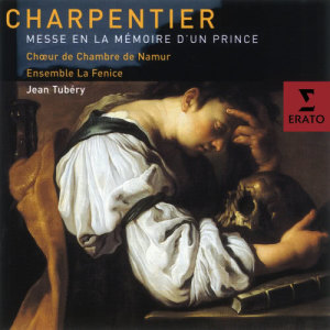 อัลบัม Marc-Antoine Charpentier - Messe en la memoire d'un Prince ศิลปิน Choeur De Namur
