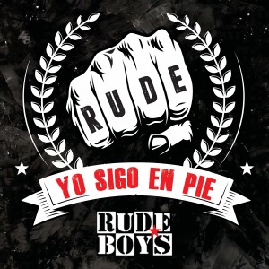 Rude Boys的專輯Yo Sigo en Pie