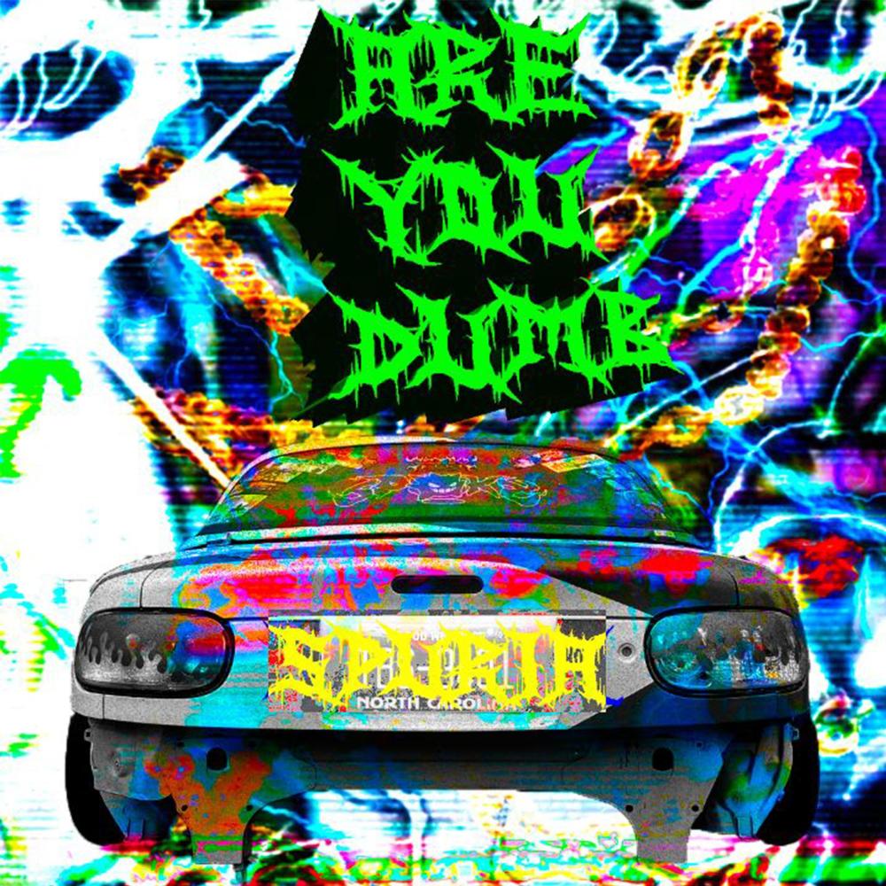 ARE YOU DUMB? (Explicit)