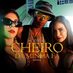 อัลบัม Cheiro da Minha Fã ศิลปิน Prod. Theu1zL