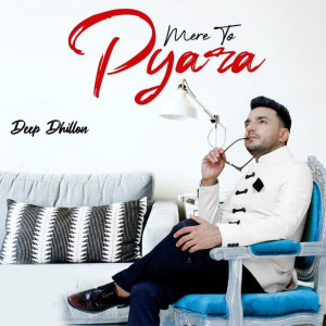 Deep Dhillon的專輯Mere To Pyara