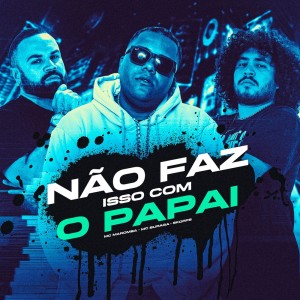 Album Não Faz Isso Com o Papai from Skorps